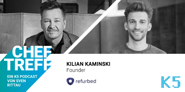 ChefTreff Podcast mit Kilian Kaminski, Founder von Refurbed