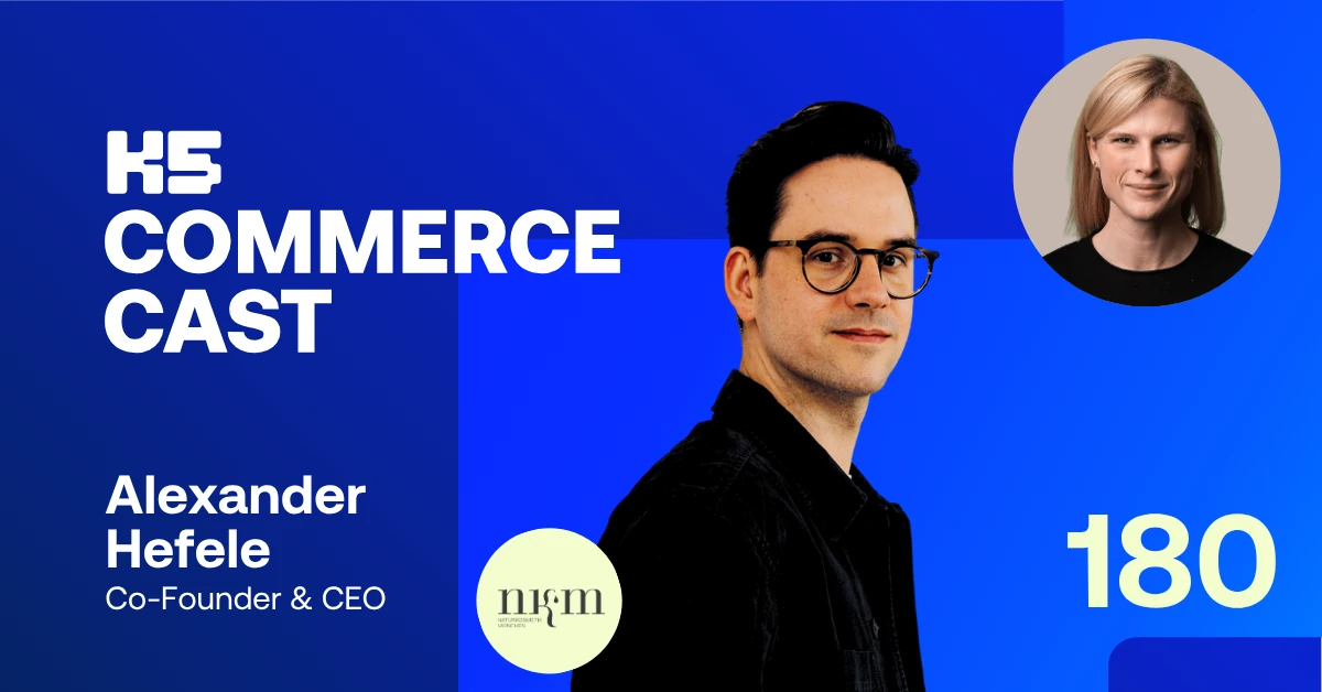 Podcast-Cover des K5 COMMERCE CAST Episode 180 mit Alexander Hefele, Co‑Founder & CEO von nkm Naturkosmetik M&uuml;nchen, vor blauem Hintergrund. Links der Schriftzug &bdquo;K5 Commerce Cast&ldquo;, unten rundes nkm‑Logo. Rechts gro&szlig;es Portr&auml;t von Hefele, oben rechts im runden Ausschnitt Moderatorin Coralie Grau-Wolf. Unten rechts die Episodennummer &bdquo;180&ldquo;.
