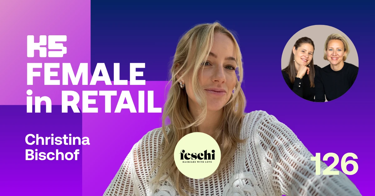 Podcast-Grafik K5 Female in Retail Episode 126 mit Christina Bischof, Co-Founder von feschi Haircare. Christina l&auml;chelt und tr&auml;gt einen wei&szlig;en Strickpullover vor lila Hintergrund, mit dem feschi-Logo und einem kleinen Kreisbild der Hosts Verena Lindner und weiterer Person.
