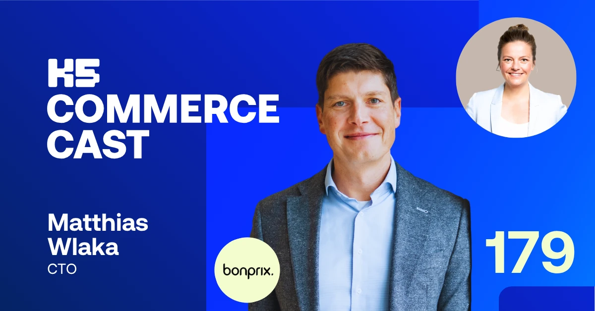 Podcast-Cover des K5 COMMERCE CAST Episode 179 mit Matthias Wlaka, CTO von bonprix, im grauen Sakko und hellblauem Hemd vor blauem Hintergrund. Links das K5 COMMERCE CAST Logo mit seinem Namen und Titel, unten rundes bonprix‑Logo. Rechts gro&szlig;es Portr&auml;t von Wlaka, oben rechts im runden Ausschnitt Moderatorin D&ouml;rte Kaschdailis, unten rechts die Episodennummer &bdquo;179&ldquo;.