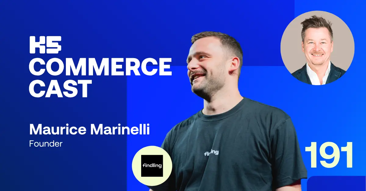 Podcast-Cover von K5 COMMERCE CAST Episode 191 vor k&ouml;nigsblauem Hintergrund mit Maurice Marinelli, Gr&uuml;nder von Findling, in grauem Findling-Shirt im Profil. Rechts oben Host Sven Rittau im Kreis, mittig das Findling-Logo.
