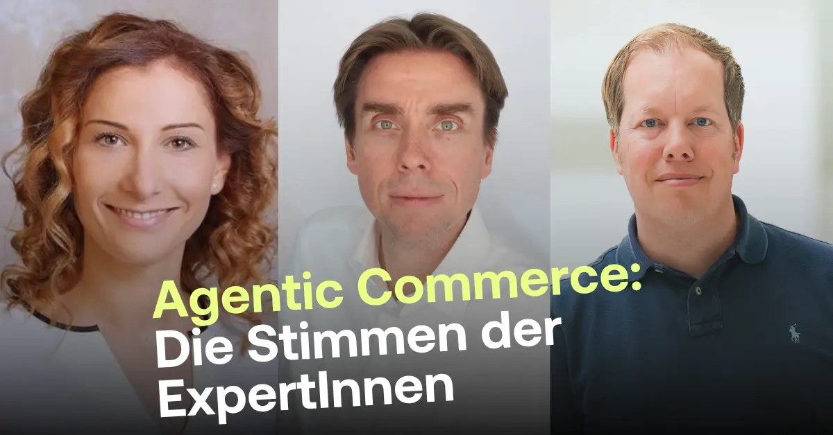 Lena Janina Eckroth, Alexander Blanckarts und J&ouml;rg Heinemann. Dar&uuml;ber der Schriftzug 'Agentic Commerce: Die Stimmen der ExpertInnen'