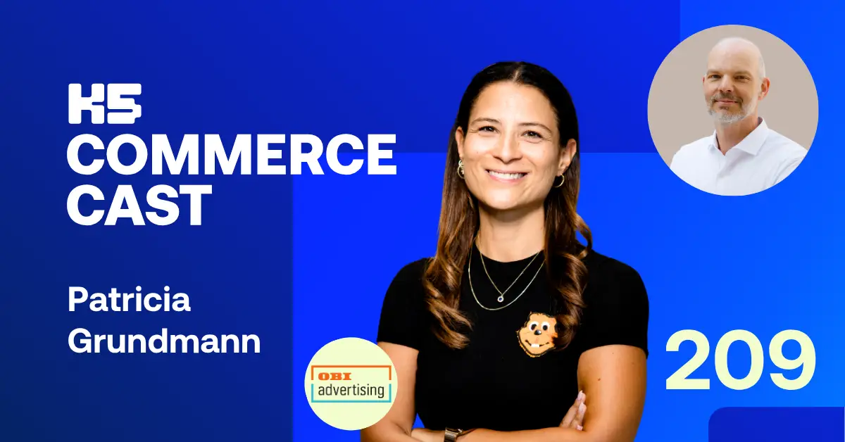 Thumbnail der K5 Commerce Cast Folge 209 mit Patricia Grundmann und Marcel Brind&ouml;pke &uuml;ber die Transformation von OBI zum datengetriebenen Medienhaus.
