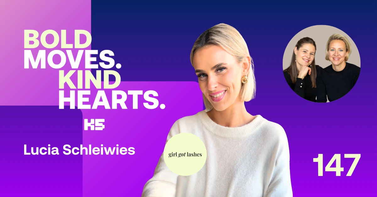 Bold Moves. Kind Hearts. Thumbnail Folge 147 mit Girl Got Lashes Gr&uuml;nderin Lucia Schleiwies und Verena Lindner &uuml;ber das Gr&uuml;nden in der Elternzeit und Community-Aufbau.