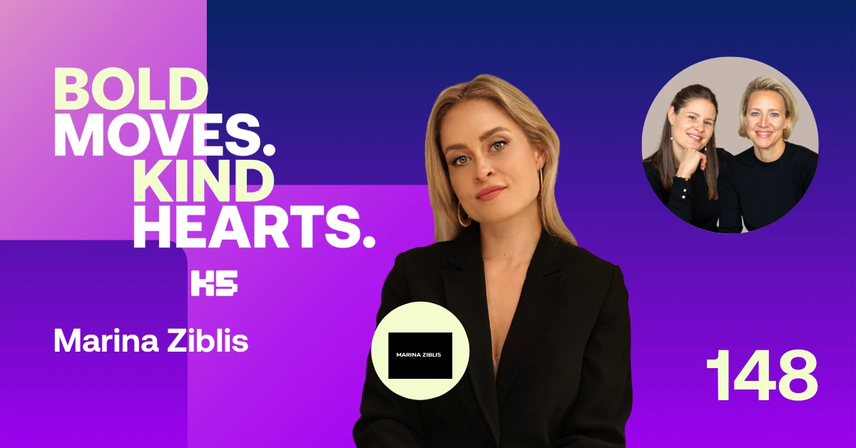 Bold Moves. Kind Hearts. Thumbnail Folge 148 mit Marina Ziblis und Verena Lindner &uuml;ber Frauen in F&uuml;hrung, Sinnkrisen und den eigenen Purpose.