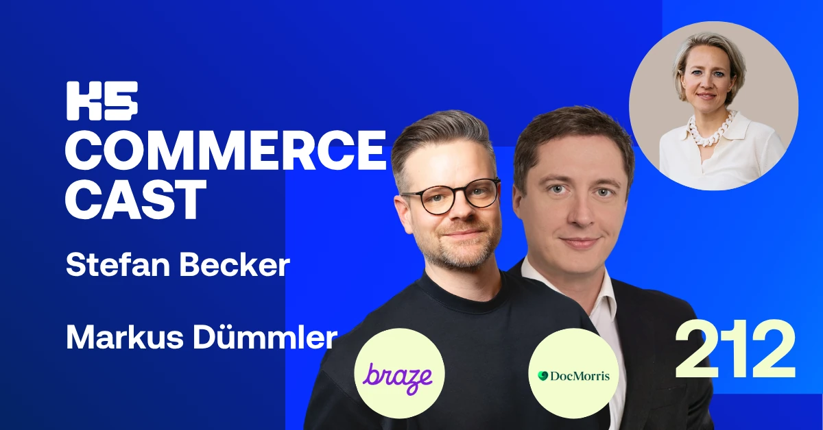 K5 Commerce Cast Thumbnail Folge 212 mit Stefan Becker und Markus D&uuml;mmler im Gespr&auml;ch mit Verena Schl&uuml;pmann &uuml;ber Customer Engagement und Personalisierung.