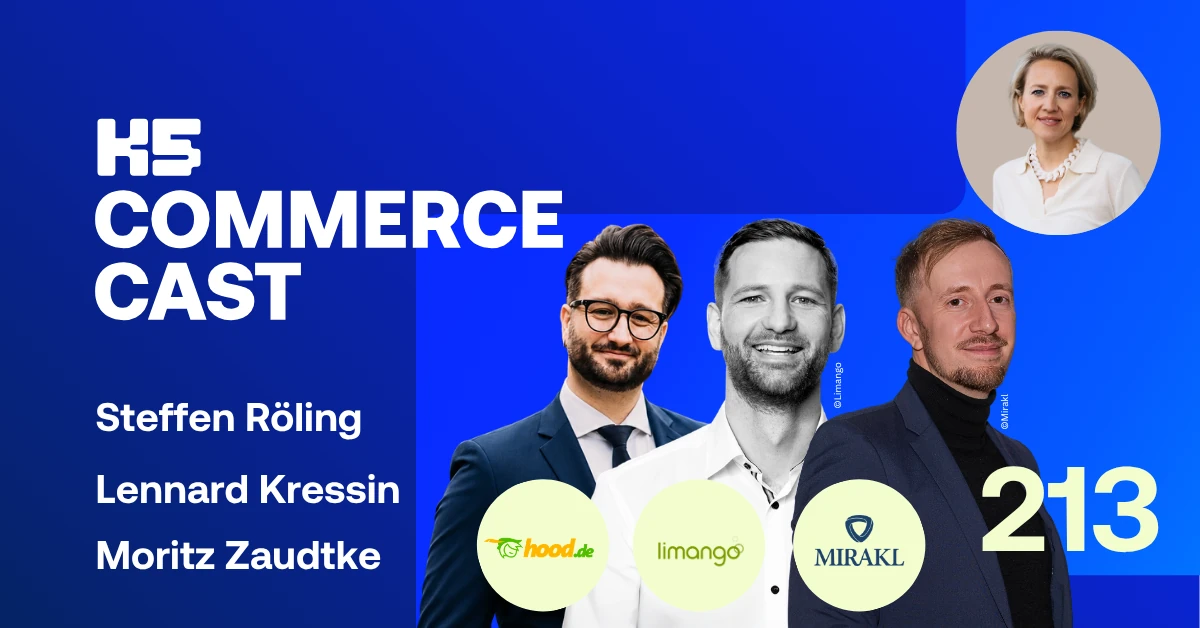 K5 Commerce Cast Thumbnail Folge 213 mit Steffen R&ouml;ling, Lennard Kressin und Moritz Zaudtke im Gespr&auml;ch mit Verena Schl&uuml;pmann &uuml;ber den n&auml;chsten Reifegrad von Retail Media.
